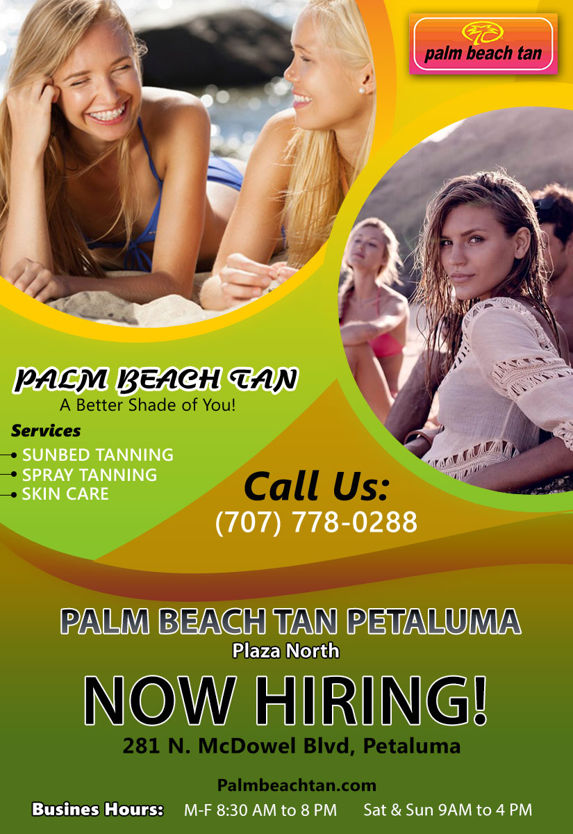 PALM BEACH TAN (PETALUMA, CA) SPESHpage: Now Hiring (Tanning Salon, skin care, sun beds, sunless systems, spray tans, sunbed tanning,)