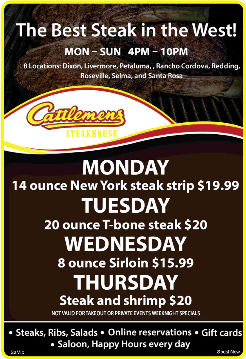 Cattlemens (PETALUMA, CA) SPESHpage: Test Test Test 1 (Gift cards, weeknight specials, happy hour, free dessert, kids menu, dinner, prime rib, Steak, lobster, Dungeoness crab, New York steak, porterhouse, filet mignon, T-bone steak, ribeye steak, beef back ribs, rack of lamb, burgers, raviolis, baby back pork ribs, teriyaki chicken, grilled Atlantic salmon, lemon herb chicken,Soup, clam chowder, potato soup, salads, carrot cake, chocolate cake, and cookies, ice cream, Sunday, cheesecake, apple pie,)